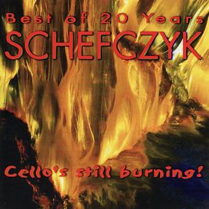 Best of SCHEFCZYK – Cello’s still burning!